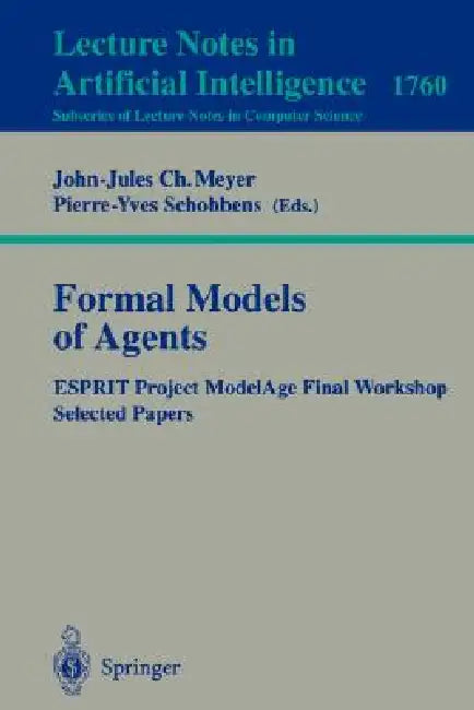 Buy Formal Models of Agents (English, John-Jules C. Meyer | Pierre-Yves Schobbens) — BookShops.in