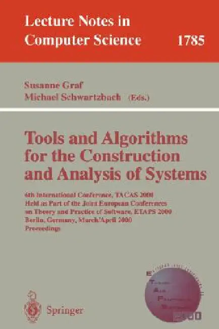 Buy Tools and Algorithms for the Construction and Analysis of Systems (English, Susanne Graf | Michael Schwartzbach) — BookShops.in