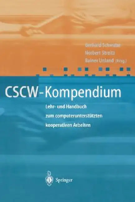 Buy Cscw-Kompendium (English, Gerhard Schwabe | Norbert Streitz | Rainer Unland) — BookShops.in