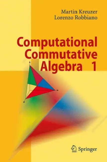 Buy Computational Commutative Algebra 1 (English, Martin Kreuzer | Lorenzo Robbiano) — BookShops.in