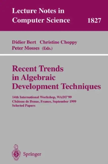 Buy Recent Trends in Algebraic Development Techniques (English, Didier Bert | Christine Choppy | Peter Mosses) — BookShops.in