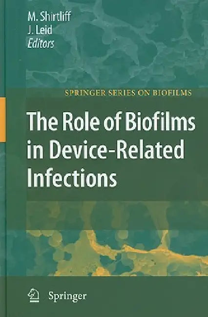 Buy The Role of Biofilms in Device-Related Infections (English, Mark Shirtliff | Jeff G. Leid) — BookShops.in