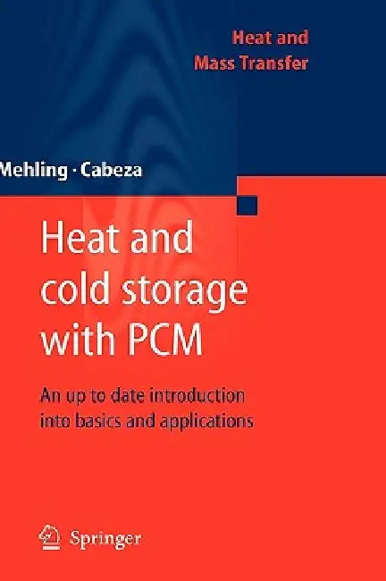 Buy Heat and Cold Storage with PCM (English, Harald Mehling | Luisa F. Cabeza) — BookShops.in