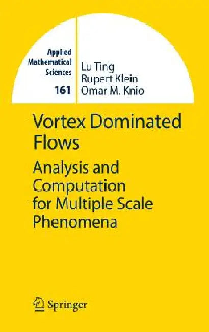 Vortex Dominated Flows (English, Lu Ting | Rupert Klein | Omar M. Knio)