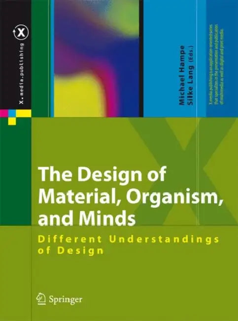 Buy The Design of Material, Organism, and Minds (English, Silke Konsorski-Lang | Michael Hampe) — BookShops.in