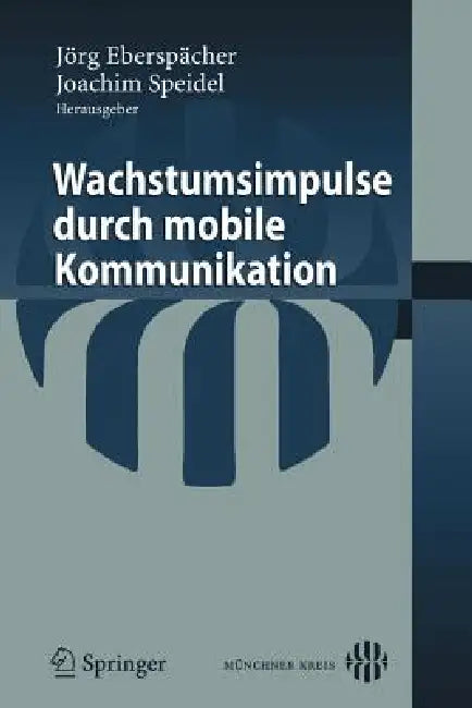 Wachstumsimpulse Durch Mobile Kommunikation (English, Jörg Eberspächer | Joachim Speidel)