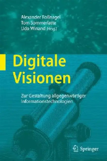 Buy Digitale Visionen (English, Alexander Roßnagel | Tom Sommerlatte | Udo Winand) — BookShops.in