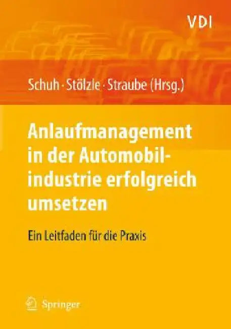 Buy Anlaufmanagement in Der Automobilindustrie Erfolgreich Umsetzen (English, Günther Schuh | Wolfgang Stölzle | Frank Straube) — BookShops.in