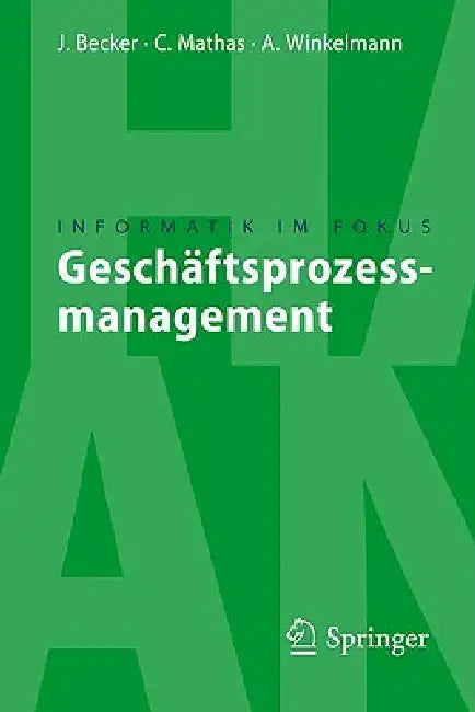 Buy Geschäftsprozessmanagement (English, Jörg Becker | Christoph Mathas | Axel Winkelmann) — BookShops.in