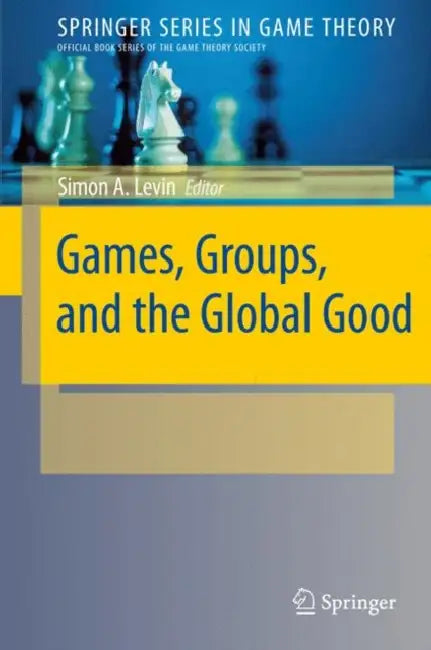 Games, Groups, and the Global Good (English, Simon A. Levin)