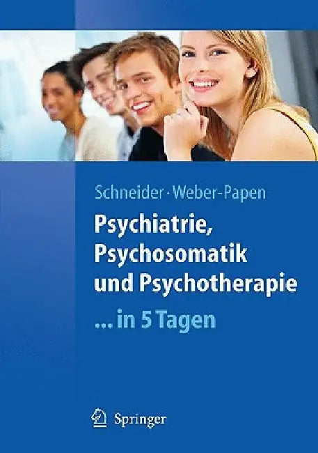 Buy Psychiatrie, Psychosomatik Und Psychotherapie ...in 5 Tagen | by Frank Schneider | Sabrina Weber | Springer | by Frank Schneider | Sabrina Weber | Springer | by Frank Schneider | Sabrina Weber | Springer | by Frank Schneider | Sabrina Weber | Springer | by Frank Schneider | Sabrina Weber | Springer | by Frank Schneider | Sabrina Weber | Springer | by Frank Schneider | Sabrina Weber | Springer | by Frank Schneider | Sabrina Weber | Springer | by Frank Schneider | Sabrina Weber | Springer | by Fra — BookShops.in