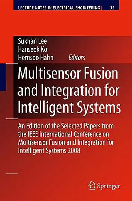 Buy Multisensor Fusion and Integration for Intelligent Systems (English, Lee Suk-Han | Hanseok Ko | Hernsoo Hahn) — BookShops.in