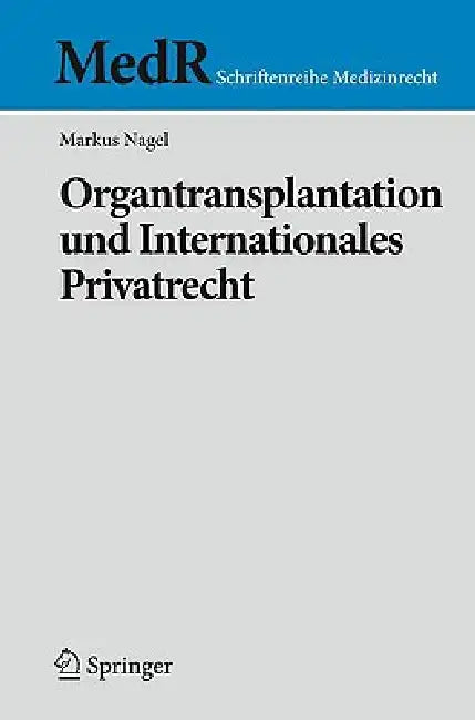 Buy Organtransplantation Und Internationales Privatrecht (English, Markus Nagel) — BookShops.in