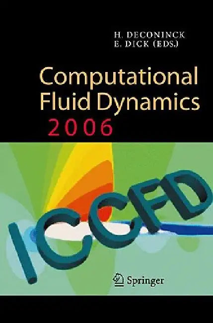 Buy Computational Fluid Dynamics 2006 (English, Herman Deconinck | E. Dick) — BookShops.in