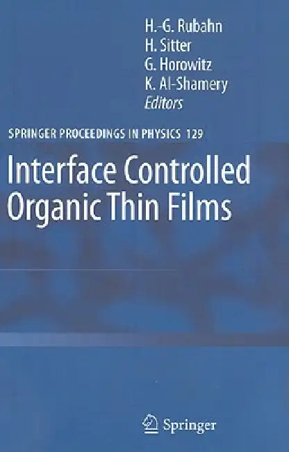 Buy Interface Controlled Organic Thin Films (English, Horst-Günter Rubahn | Helmut Sitter | Giles Horowitz) — BookShops.in