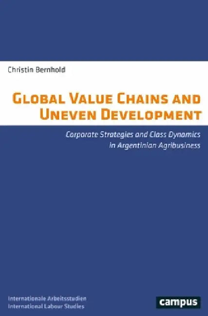 Buy Global Value Chains and Uneven Development (English, Christin Bernhold) — BookShops.in