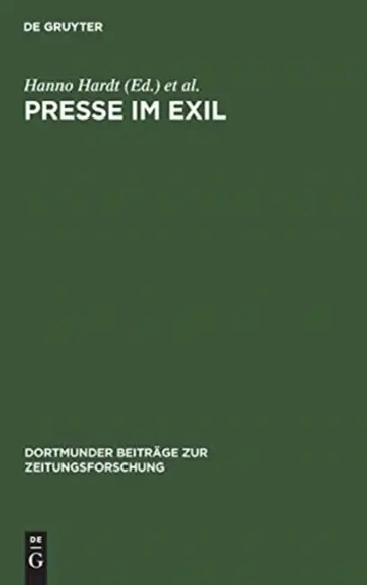 Buy Presse im Exil (English, Hanno Hardt | Elke Hilscher | Winfried B. Lerg) — BookShops.in