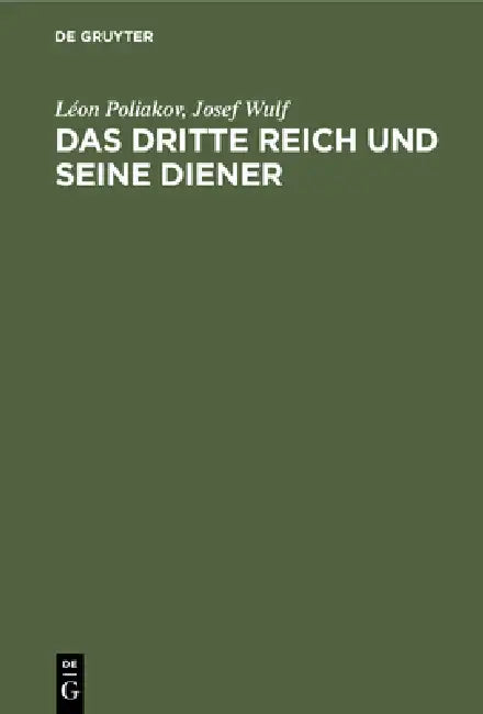 Buy Das Dritte Reich und seine Diener (English, Léon Poliakov | Josef Wulf) — BookShops.in