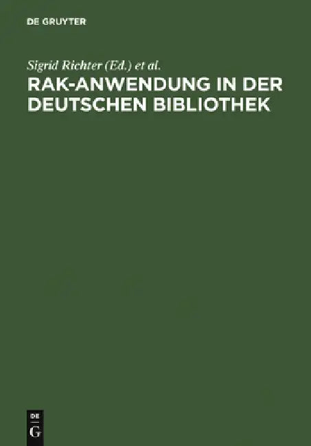 Buy RAK-Anwendung in der Deutschen Bibliothek (English, Sigrid Richter | Deutsche Bibliothek) — BookShops.in