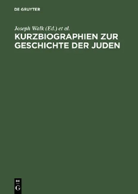 Buy Kurzbiographien Zur Geschichte Der Juden (English, Joseph Walk | Leo Baeck Institute) — BookShops.in