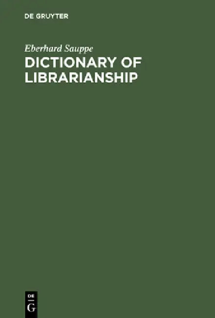 Buy Dictionary of Librarianship (English, Eberhard Sauppe) — BookShops.in