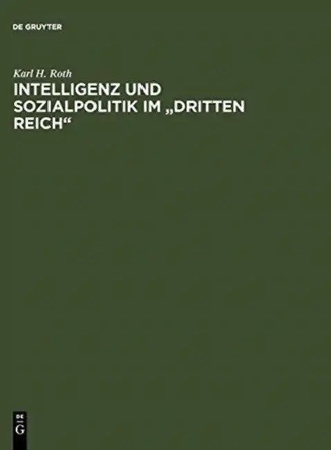 Buy Intelligenz Und Sozialpolitik Im "Dritten Reich" (English, Karl H. Roth) — BookShops.in