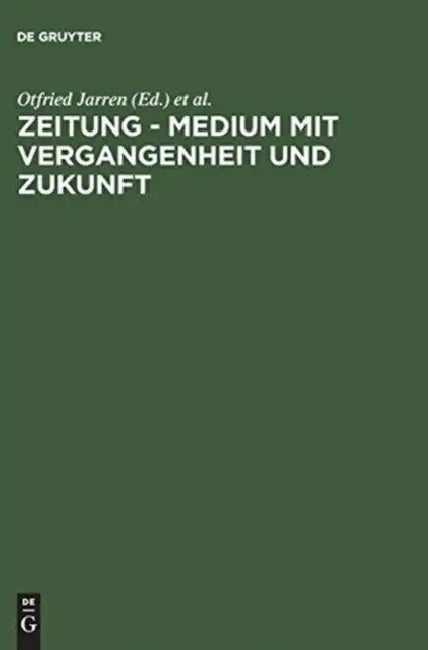Buy Zeitung - Medium mit Vergangenheit und Zukunft (English, Otfried Jarren | Gerd G. Kopper | Gabriele Toepser-Ziegert) — BookShops.in