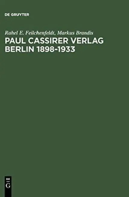 Paul Cassirer Verlag Berlin 1898-1933 (English, Rahel E. Feilchenfeldt | Markus Brandis)