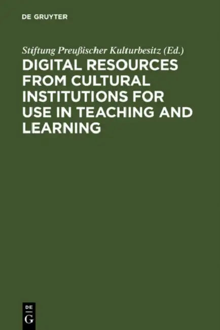 Buy Digital Resources from Cultural Institutions for Use in Teaching and Learning (English, Stiftung Preußischer Kulturbesitz) — BookShops.in