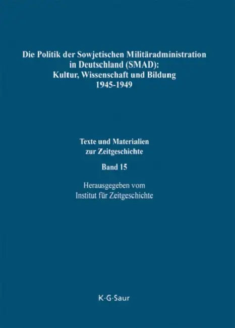 Buy Die Politik Der Sowjetischen Militäradministration in Deutschland (Smad) (English, Alexandr O. Tschubarjan | Horst Möller | Wladimir P. Koslow) — BookShops.in