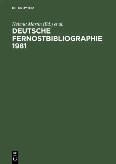 Buy Deutsche Fernostbibliographie 1981 (English, Helmut Martin | Günther Pflug | Rainer Krempien) — BookShops.in