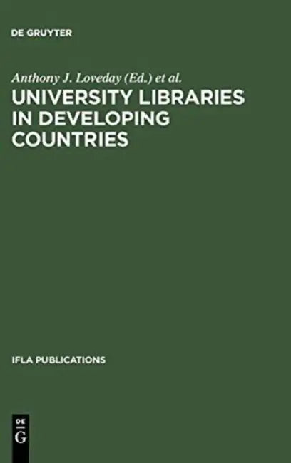 University Libraries in Developing Countries (English, Anthony J. Loveday | Günter Gattermann)