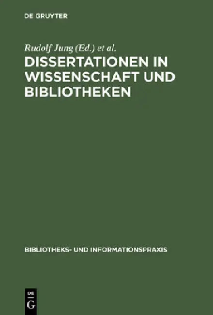 Buy Dissertationen in Wissenschaft und Bibliotheken (English, Rudolf Jung | Paul Kaegbein) — BookShops.in