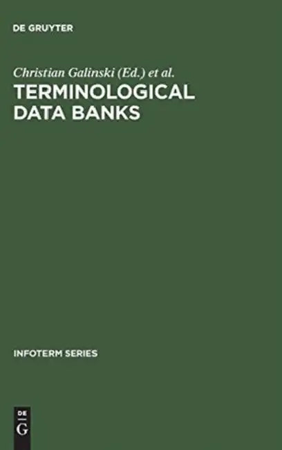 Terminological Data Banks (English, Galinski | International Information Centre for Ter | International Conference on Terminologic)