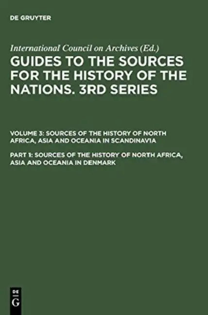 Buy Sources of the History of North Africa, Asia and Oceania in Denmark (English, C. Rise (ADP) Danish National Archives (COR)/ Hansen) — BookShops.in