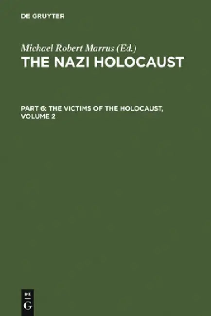 Buy The Nazi Holocaust. Part 6 (English, Michael Robert Marrus) — BookShops.in