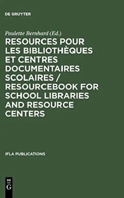 Buy Resources pour les bibliothèques et centres documentaires scolaires / Resourcebook for School Librar (English, Paulette Bernhard) — BookShops.in