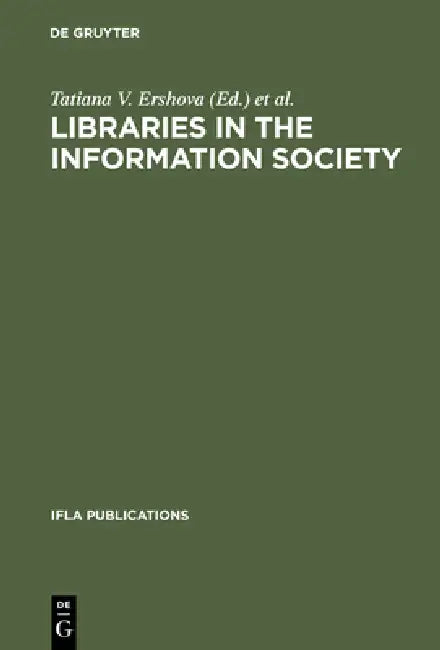 Buy Libraries in the Information Society (English, Tatiana V. Ershova | Yuri E. Hohlov) — BookShops.in