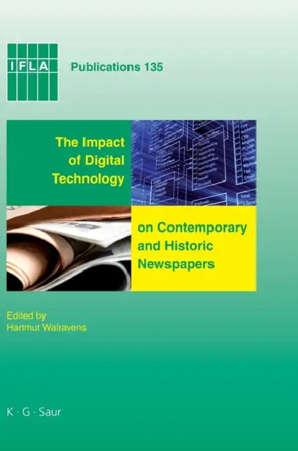Buy The Impact of Digital Technology on Contemporary and Historic Newspapers (English, Hartmut Walravens | National Library of Singapore) — BookShops.in