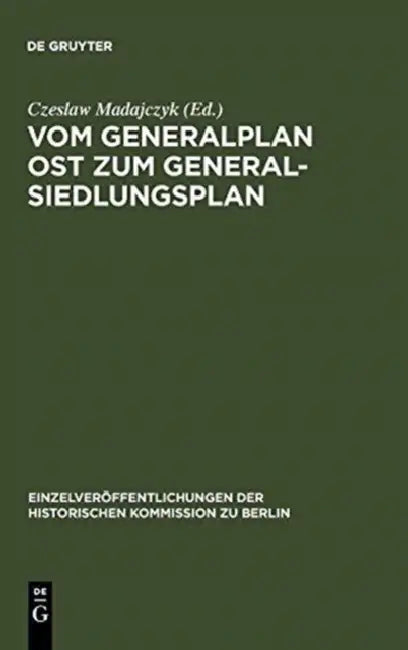 Buy Vom Generalplan Ost zum Generalsiedlungsplan (English, Czeslaw Madajczyk | Stanislaw Biernacki | Karin Borck) — BookShops.in