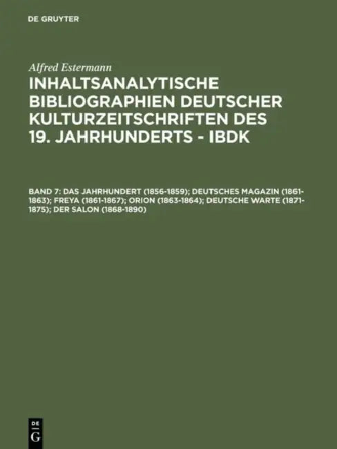 Buy Das Jahrhundert 1856-1859; Deutsches Magazin 1861-1863; Freya 1861-1867; Orion 1863-1864; Deutsche W (English, Alfred Estermann) — BookShops.in