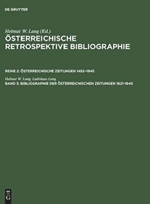 Buy Bibliographie Der Österreichischen Zeitungen 1621-1945 (English, Helmut W./ Lang, Ladislaus/ Buchinger, Wilma (CON) Lang) — BookShops.in