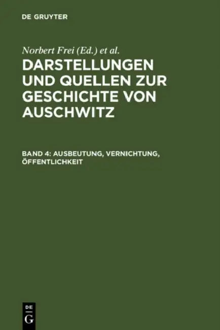 Buy Ausbeutung, Vernichtung, Öffentlichkeit (English, Institut Für Zeitgeschichte | Norbert Frei | Sybille Steinbacher) — BookShops.in