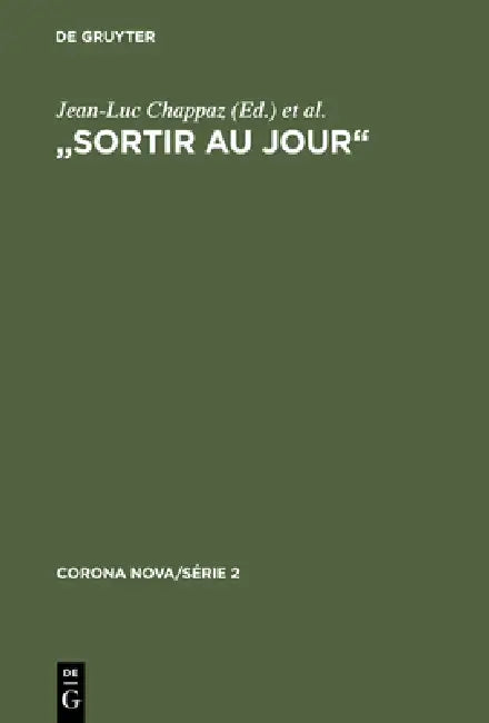 Buy "Sortir au jour" (English, Jean-Luc Chappaz | Sandrine Vuilleumier | Susanne Bickel) — BookShops.in