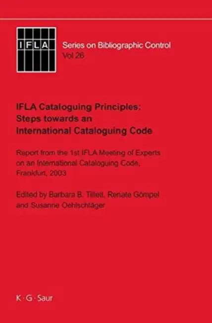 Buy IFLA Cataloguing Principles (English, Barbara B. Tillett | Renate Gömpel | Susanne Oehlschläger) — BookShops.in