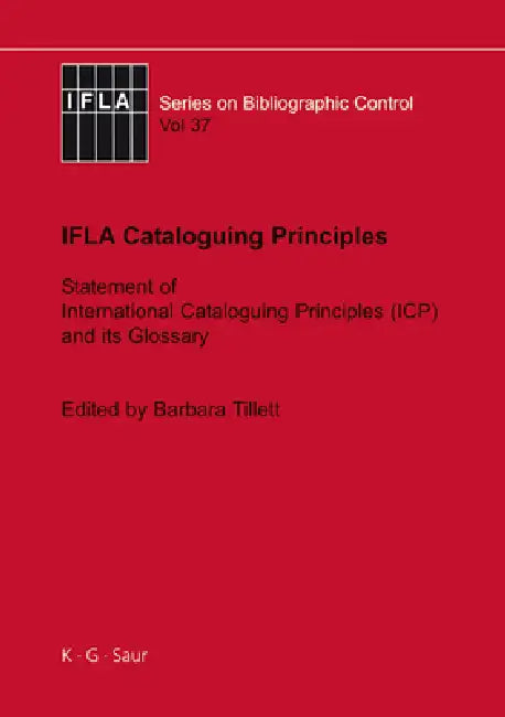 Buy IFLA Cataloguing Principles (English, Barbara Tillett | Ana Lupe Cristán) — BookShops.in