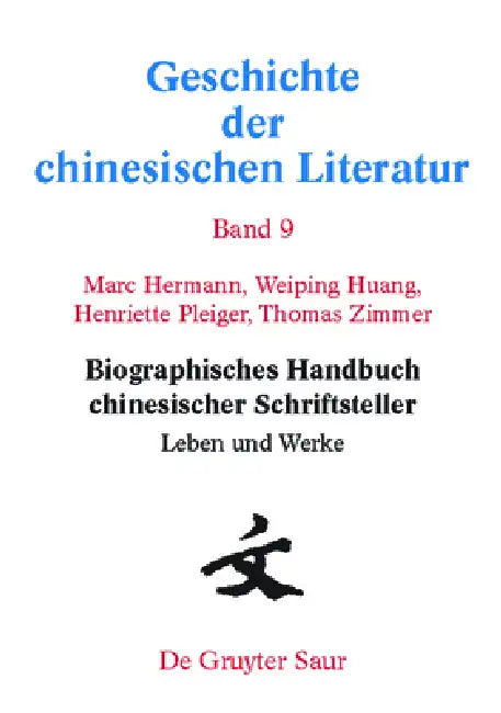 Buy Biographisches Handbuch Chinesischer Schriftsteller (English, Marc Hermann | Weiping Huang | Henriette Pleiger) — BookShops.in