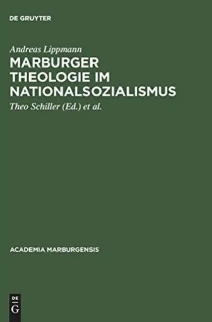 Buy Marburger Theologie im Nationalsozialismus (English, Andreas Lippmann | Theo Schiller | Gerhard Aumüller) — BookShops.in