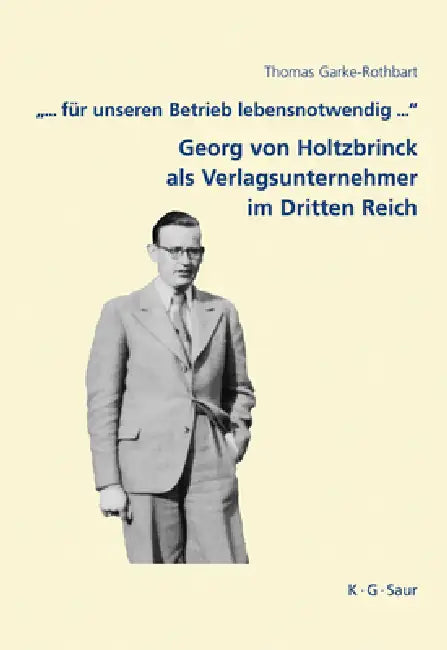 Buy .".. Fur Unseren Betrieb Lebensnotwendig ..." (English, Thomas Garke-Rothbart | Siegfried Lokatis) — BookShops.in