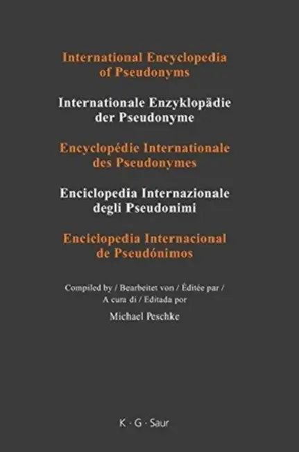 Buy International Encyclopedia of Pseudonyms (English, Michael (EDT) Peschke) — BookShops.in